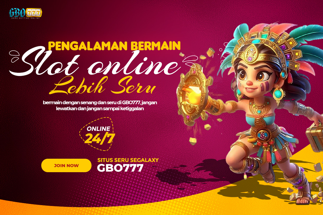 Pengalaman Bermain Slot Online Lebih Seru di Situs GBO777